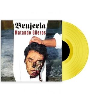 MATANDO GUEROS (LP AMARILLO) · BRUJERIA