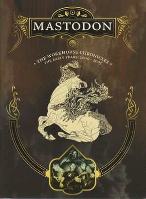 MASTODON: THE WORKHORSE CHRONICLES (DVD)