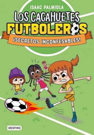 LOS CACAHUETES FUTBOLEROS 3. ¡SECRETOS INCONFESABLES!