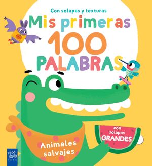 MIS PRIMERAS 100 PALABRAS. ANIMALES SALVAJES