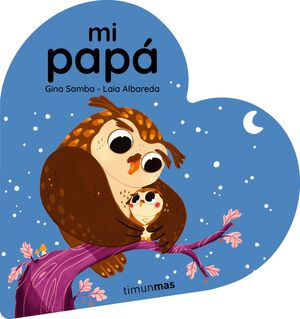 MI PAPÁ. LIBRO DE CARTÓN EN FORMA DE CORAZÓN