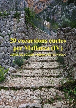 20 EXCURSIONS CURTES PER MALLORCA (IV)