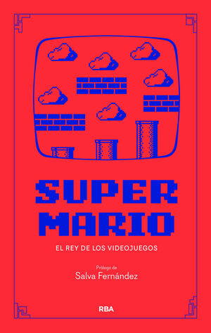 SUPER MARIO:40 AÑOS DEL REY DEL VIDEOJUEGO