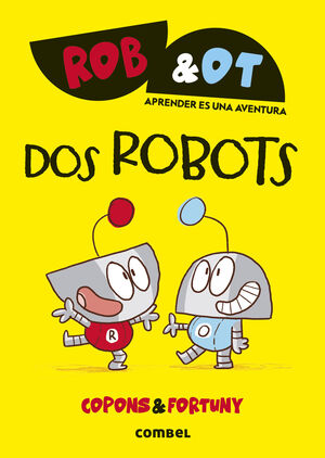 ROB & OT 1. DOS ROBOTS (CAST)