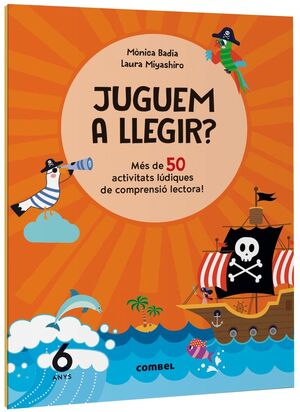 JUGUEM A LLEGIR? MÉS DE 50 ACTIVITATS LÚDIQUES DE COMPRENSIÓ LECTORA! 6 ANYS