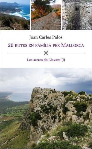 20 RUTES EN FAMÍLIA PER MALLORCA (LLEVANT II)