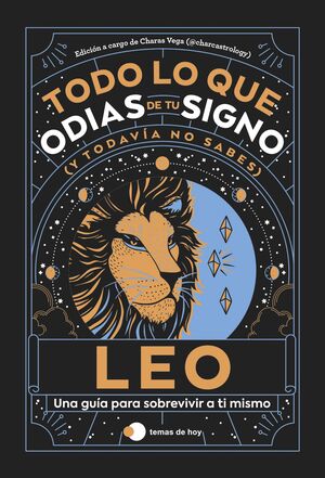 LEO: TODO LO QUE ODIAS DE TU SIGNO Y TODAVIA NO SABES