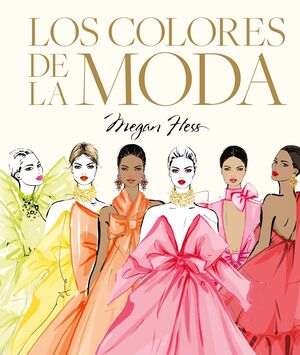 LOS COLORES DE LA MODA. MEGAN HESS