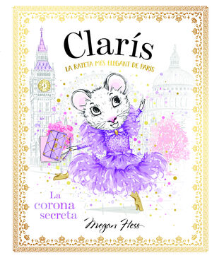 CLARIS LA RATONCITA MAS CHIC DE PARIS 5. LA CORONA SECRETA