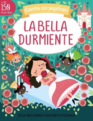 ¡CUENTOS CON PEGATINAS! LA BELLA DURMIENTE