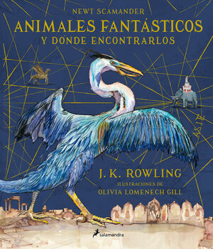 ANIMALES FANTASTICOS Y DONDE ENCONTRARLOS (ILUSTRADO) (S)