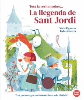 TOTA LA VERITAT SOBRE... LA LLEGENDA DE SANT JORDI